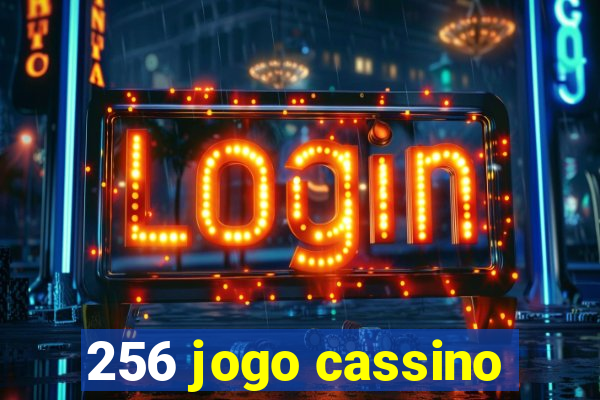 256 jogo cassino