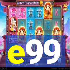 e99