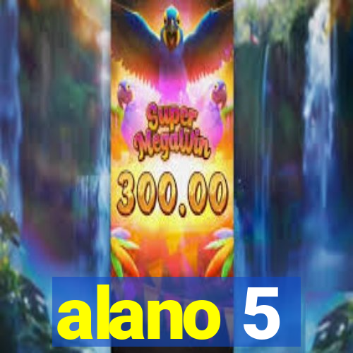 alano 5