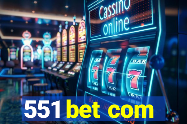 551 bet com