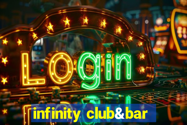 infinity club&bar