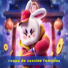 roupa de cassino feminina