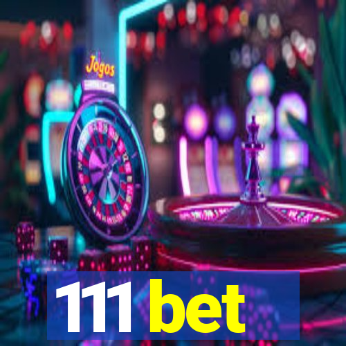 111 bet