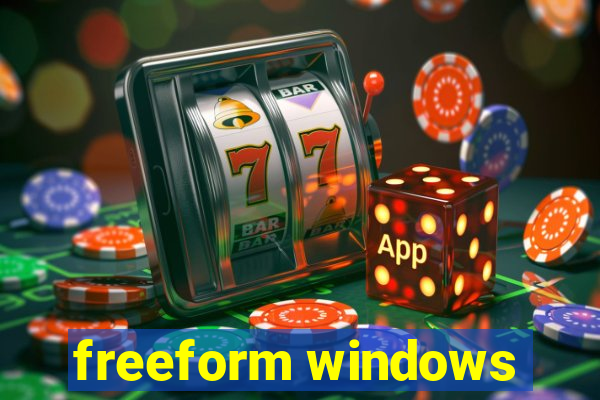 freeform windows