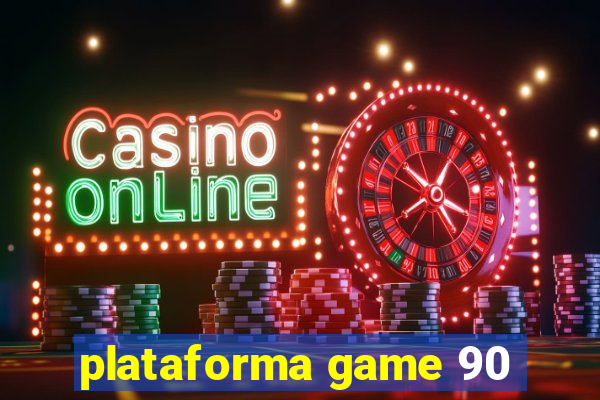 plataforma game 90