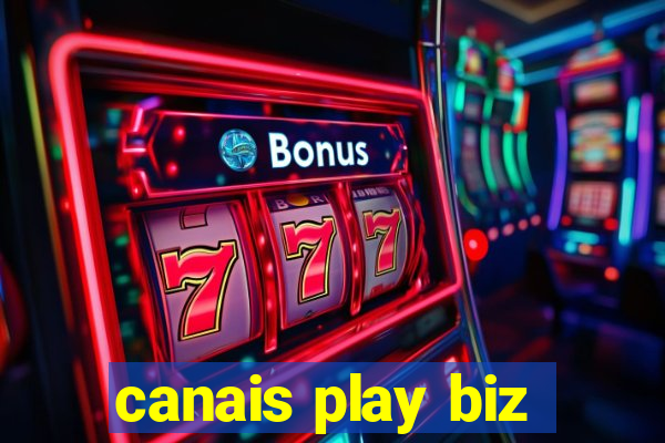 canais play biz