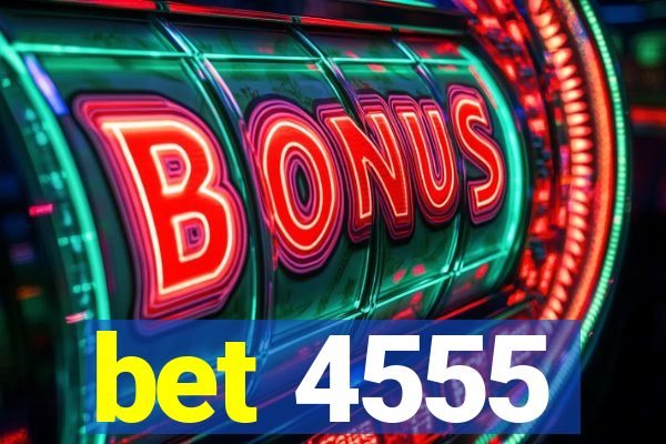 bet 4555