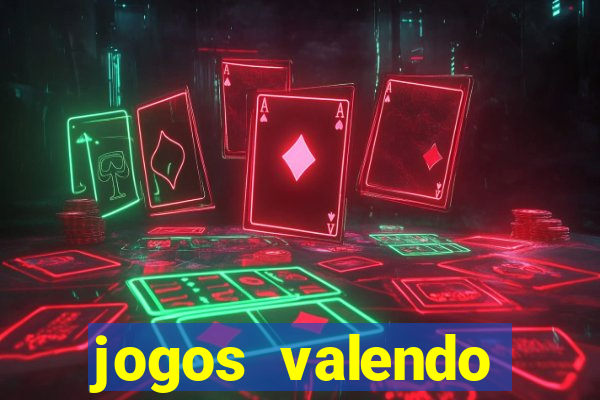 jogos valendo dinheiro online