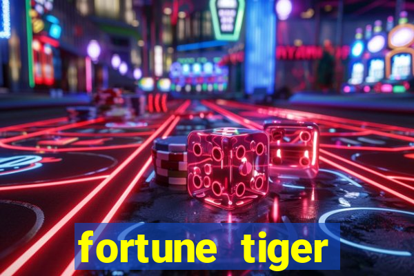 fortune tiger minimo 1 real