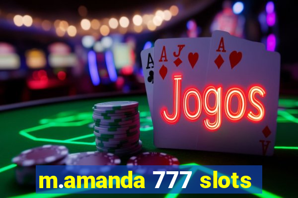 m.amanda 777 slots