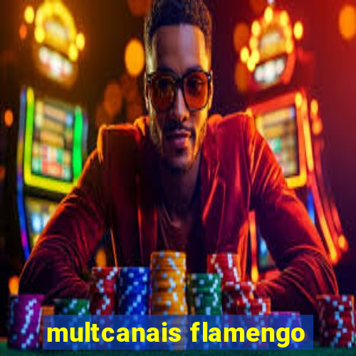 multcanais flamengo