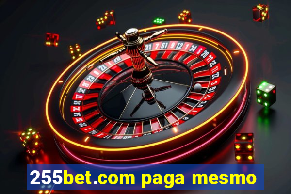 255bet.com paga mesmo