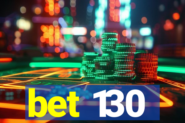 bet 130