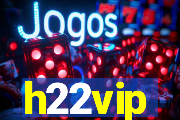 h22vip