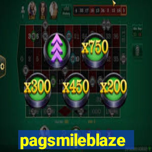 pagsmileblaze