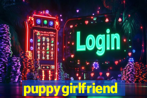 puppygirlfriend