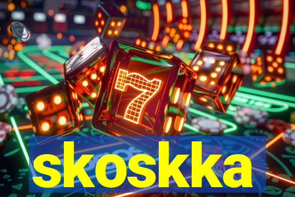 skoskka