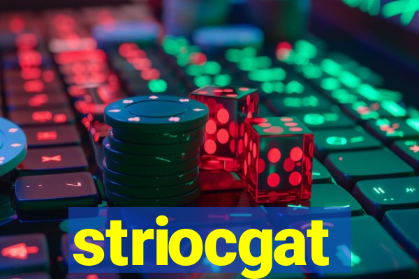 striocgat