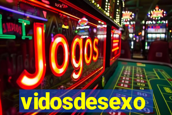 vidosdesexo