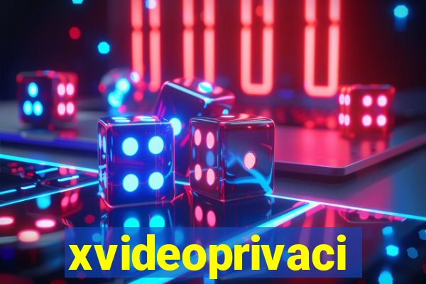 xvideoprivaci